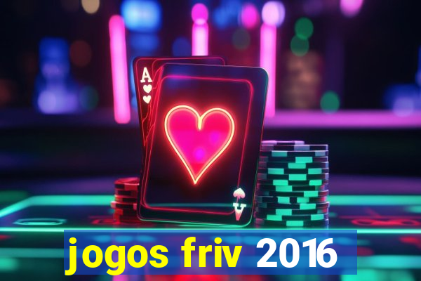 jogos friv 2016